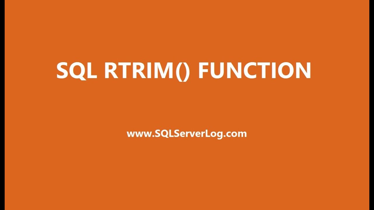 rtrim  New 2022  SQL RTRIM() Function