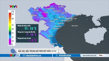 Bắc Bộ, Bắc Trung Bộ trời rét đến 17/12 | VTVWDB
