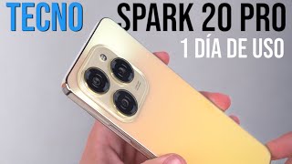 1 Dia de Uso  Tecno Spark 20 Pro