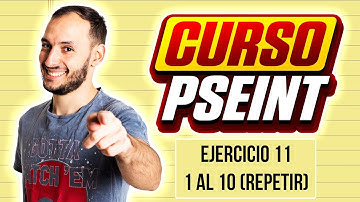 MOSTRAR los NUMEROS del 1 al 10 usando REPETIR | EJERCICIO 11 | CURSO PSEINT desde CERO #37