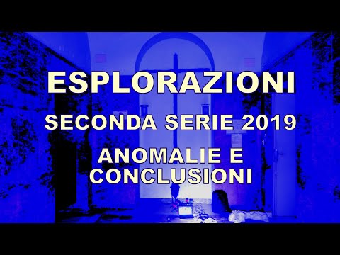 Esplorazioni - seconda serie 2019 - anomalie e conclusioni
