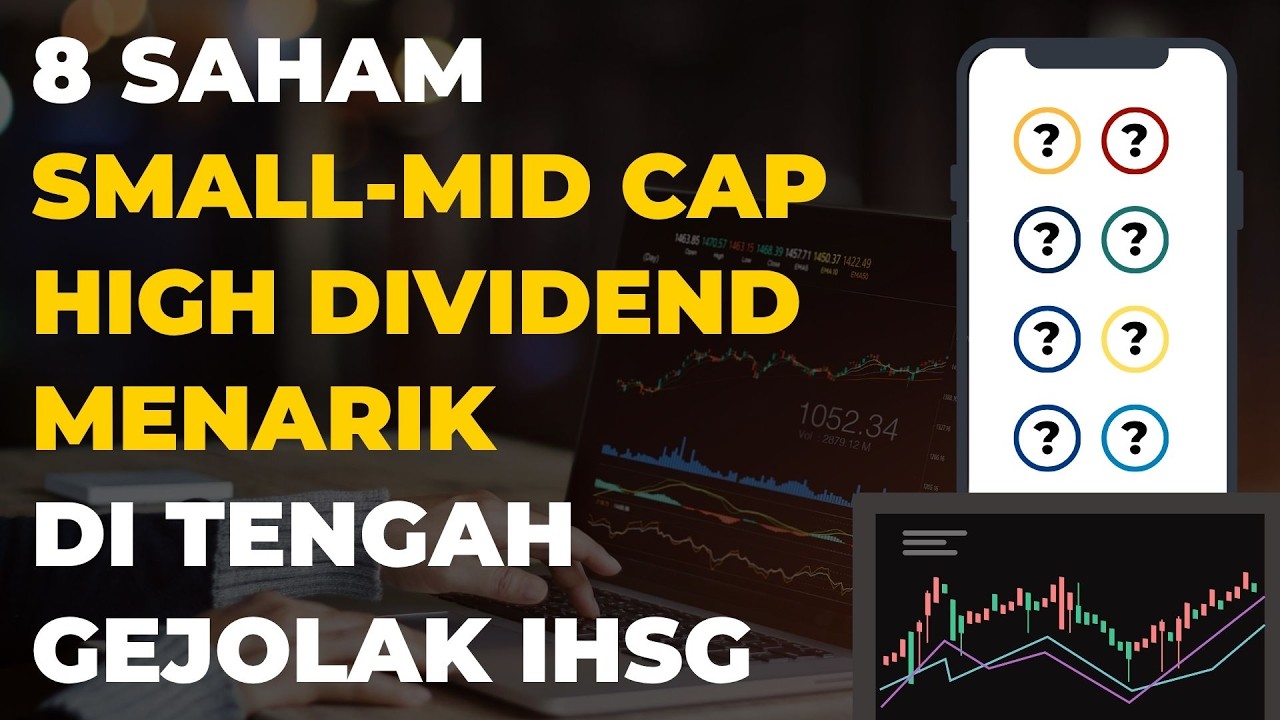 Bahas 8 Saham Small & Mid Cap High Dividend Menarik !!
