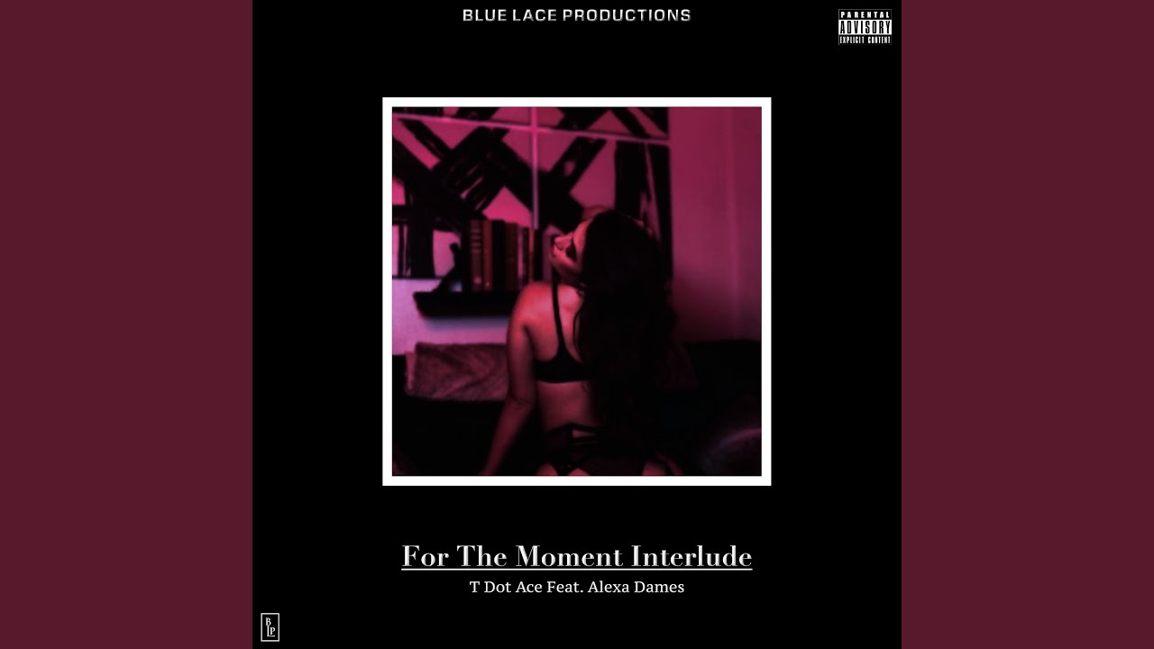 For The Moment Interlude (feat. Alexa Dames) - YouTube