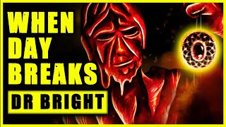 SCP-001: When Day Breaks - DR BRIGHT (St Elmo's Fire Part 2)  @Dr. Cimmerian