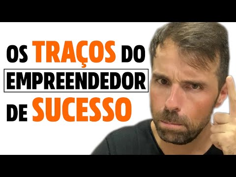 EMPREENDEDOR DE SUCESSO - 5 Características empreendedoras