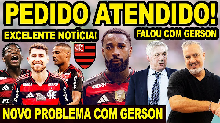 PEDIDO DO FLAMENGO ATENDIDO! EXCELENTE NOTICIA NO MENGÃO! MUDOU TUDO NA NEGOCIAÇÃO DE GERSON! E+