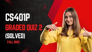CS401P Graded Quiz 2 (Solved) Fall 2025 | The Web Cookies