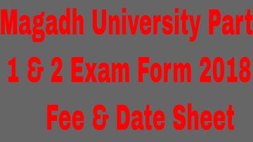 Magadh University Part 1 & 2 Exam Form 2018, Dates, Fee, How to Fill Ba BSc Bcom Form