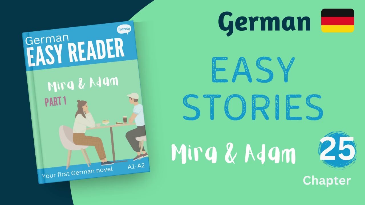 Adam and His Special Day - Learn German the Natural Way: Listen to this Easy Story about Mira & Adam