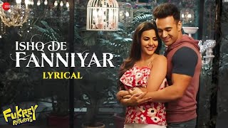 Ishq De Fanniyar Lyrics - Fukrey Returns | Jyotica Tangri, Shaarib-Toshi • sone rang de raanjheya