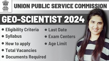UPSC Geoscientist Exam 2024|Eligibility Criteria|Syllabus|Exam Date|Application form|UPSC Geochemist