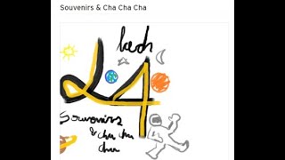 L4 - souvenirs & cha cha cha