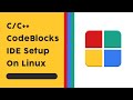 Install and setup codeblocks cc ide on linux