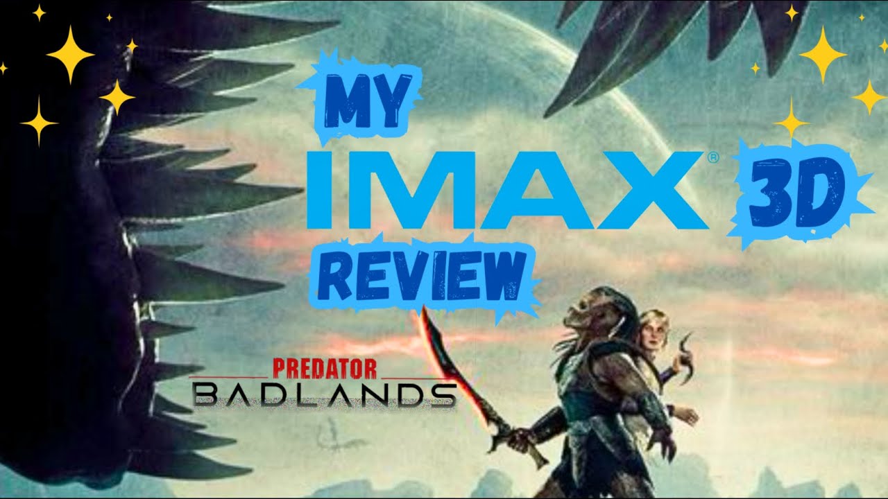 Predator Imax My Predator Badlands IMAX 3D Review | Non Spoiler - YouTube