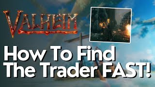 How To Find The Trader FAST! in Valheim