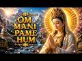 Om Mani Padme Hum ॐ – Deep Chakra Healing &amp; Energy Cleansing | om mani padme hum meaning