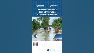 Jalan Trans Papua di Kabupaten Keerom Terendam Banjir, Hujan Deras sejak Jumat Malam