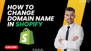 How to Change Domain Name in Shopify