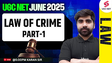 UGC NET Law June 2025 | Law Of Crimes UGC NET LAW UNIT 4 #1 | UGC NET Law Preparation By Karan Sir