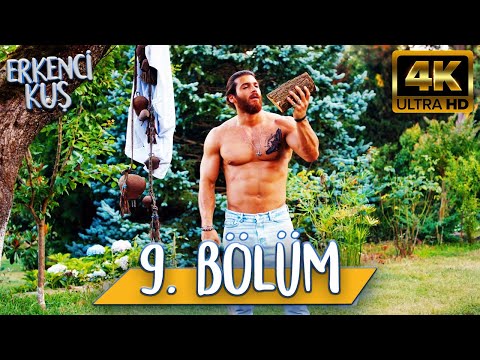 Erkenci Kuş 9. Bölüm (4K ULTRA HD)