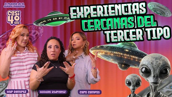 Ep. 31 - Experiencias cercanas del tercer tipo