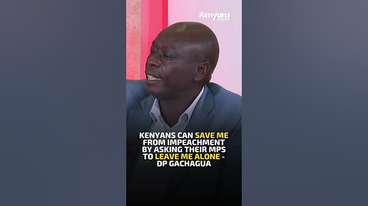 Kenyans can save me from impeachment by asking their MPs to leave me alone - DP Gachagua