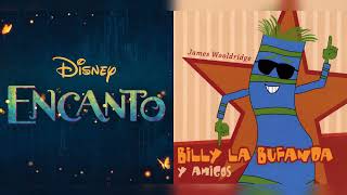 We Don't Talk About Billy La Bufanda (mashup) - Encanto Cast + Señor Wooly