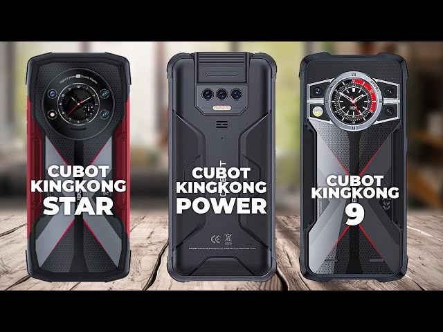 Cubot KingKong Star VS Cubot KingKong Power VS Cubot KingKong 9 