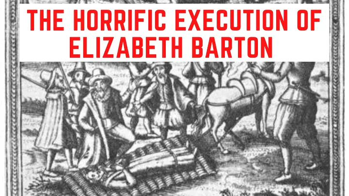 The HORRIFIC Execution Of Elizabeth Barton - Predi...