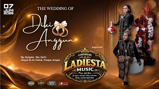 LIVE WEDDING ANGGUN & DIKI // LADISTA CAMPURSARI // DEWA DEWI AUDIO // VAS HD