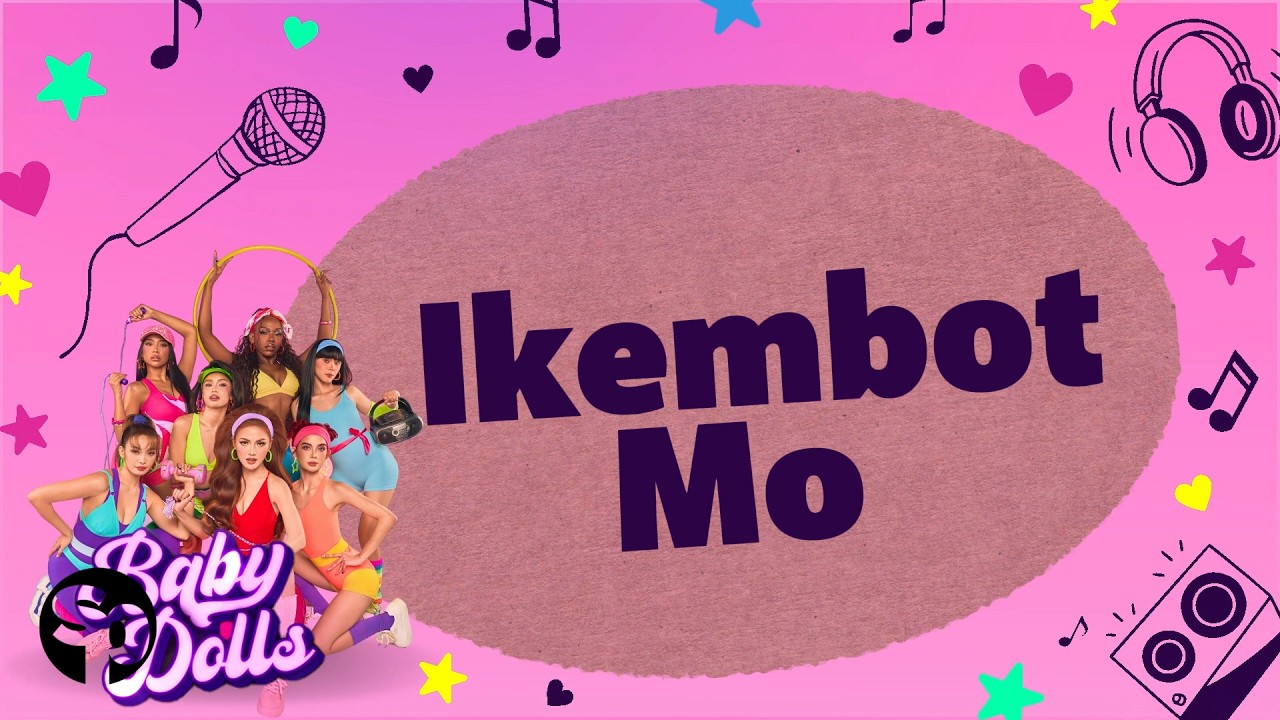 Watch Baby Dolls - 'Ikembot Mo' Official Lyric Video on YouTube Watch Baby Dolls - 'Ikembot Mo' Official Lyric Video on YouTube