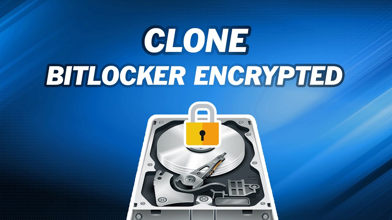 New Update How to Clone Bitlocker Encrypted Drive
