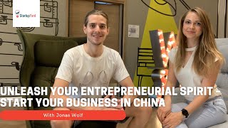 Unleash your entrepreneurial spirit–Start Your Business in China - Founder Interview with Jonas Wolf