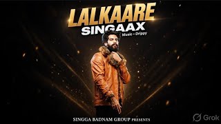 Lalkaare Singaax New Punjabi Song 2026 Official Audio 2026