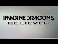 Believer - Imagine Dragons (Lyrics on Screen)