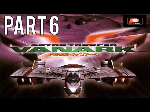 Astro Trooper Vanark Gameplay Walkthrough (No Commentary) - Part 6