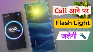 How to Enable Call Flash Light in Vivo V60 / vivo v60 5g Call Aane Par Flashlight Kaise Jalaye