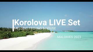 Korolova - Live @ Maldives | Melodic Techno \& Progressive House Mix