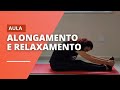 PILATES | Alongamento e Relaxamento - Dicas da Paty
