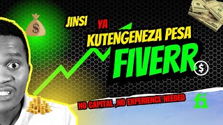 Jinsi ya Kutengeneza Pesa Kupitia  Fiverr kwa Kutoa Huduma Mbalimbali | Bila Mtaji