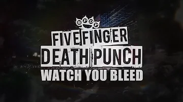 Five Finger Death Punch - "Watch You Bleed" (Official Lyric Video)