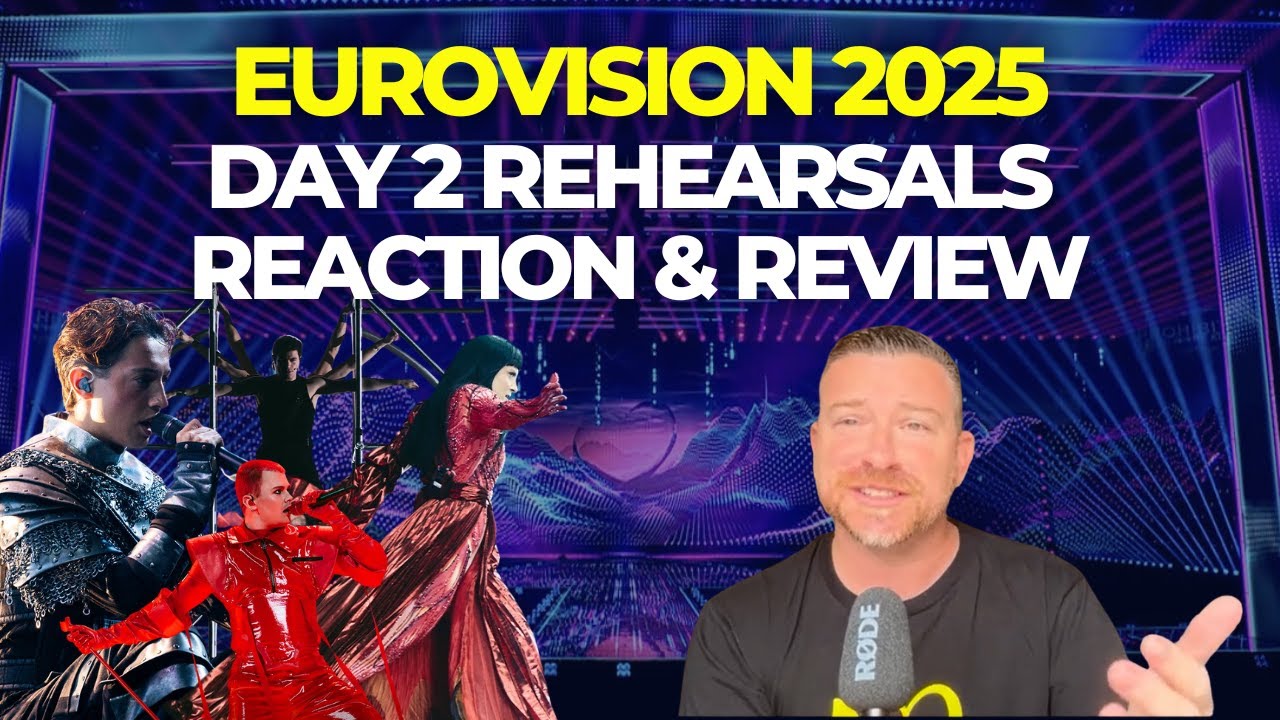 Eurovision 2025 Rehearsal Day 2 - Reaction & Review