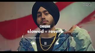 Cheque - Shubh Slow Reverb