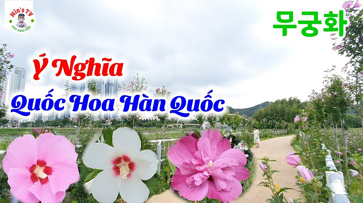 Quốc hoa của hàn quốc là gì