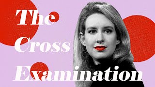 Theranos Trial - Elizabeth Holmes Cross Examination
