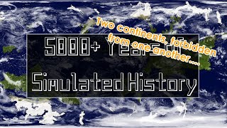 Simulating a Fictional History on a Fantasy World: 5000+ Years Timelapse on Two Continents