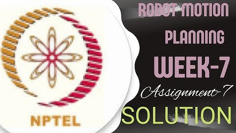 #nptel answer #Robot motion Planning week-7 assignment-7 answer #nptel_assignment #robotics solution