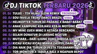 DJ TIKTOK TERBARU 2026-🎵DJ TULUS - TEH HIJAU SLOW REMIX🎵DJ SOU FAVELA TREND DANCE BRAZIL FULL ALBUM