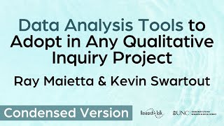 Data Analysis Tools to Adopt in Any Qualitative Inquiry Project, with Ray Maietta & Kevin Swartout