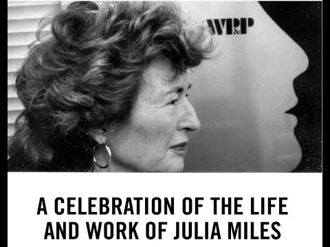A Celebration of the Life and Work of Julia Miles